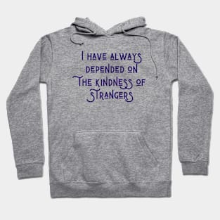 The Kindness of Strangers Hoodie